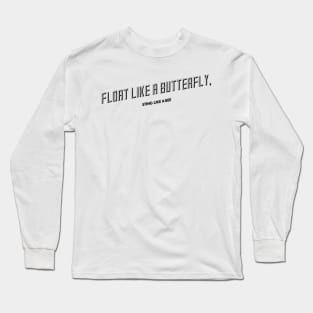 float like a butterfly sting like a bee Long Sleeve T-Shirt